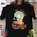 Nice el Viejo Has Arrived Tequila Time - Adult & Kids T-Shirts, Sweatshirts & Hoodies apparel design preview 1