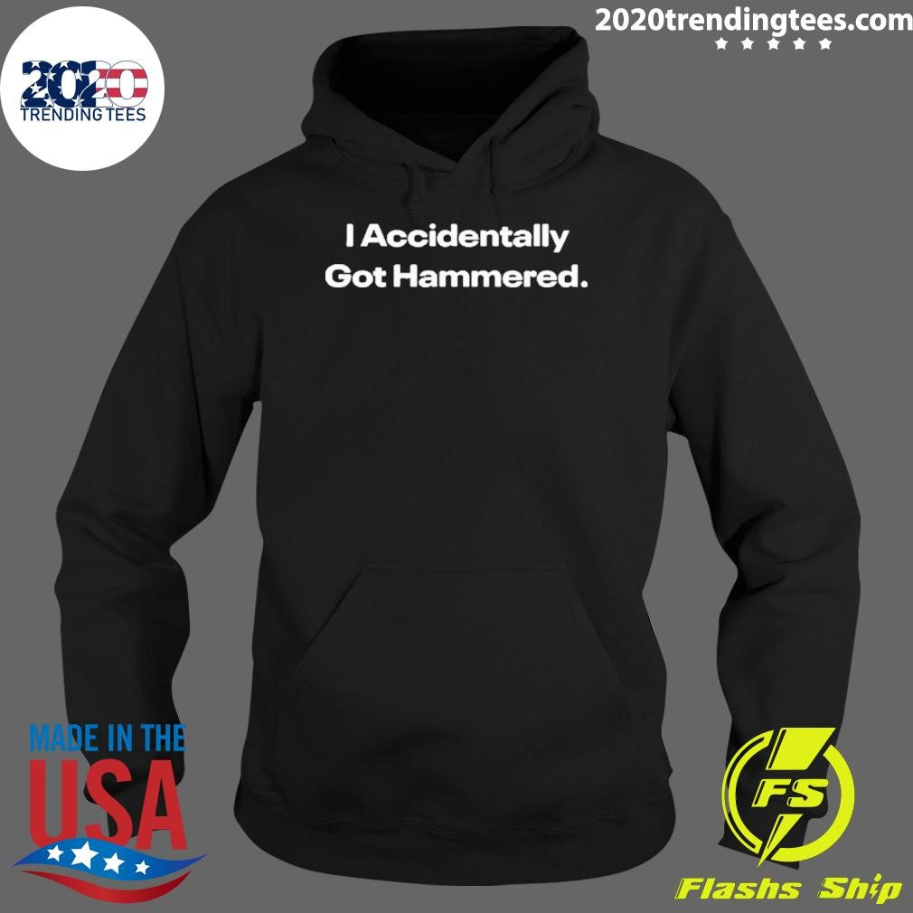 Nice i Accidentally Got Hammered - Adult & Kids T-Shirts, Sweatshirts & Hoodies apparel design preview 2