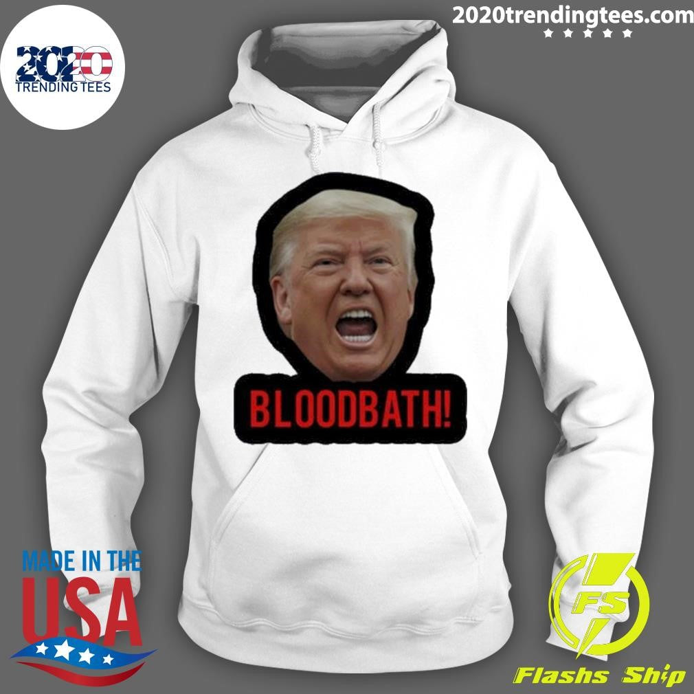 Nice trump Bloodbath 2024 - Adult & Kids T-Shirts, Sweatshirts & Hoodies apparel design preview 2