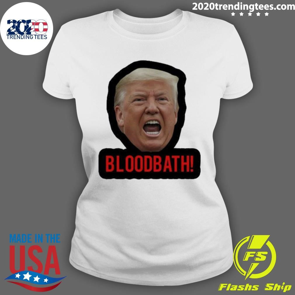 Nice trump Bloodbath 2024 - Adult & Kids T-Shirts, Sweatshirts & Hoodies apparel design preview 3