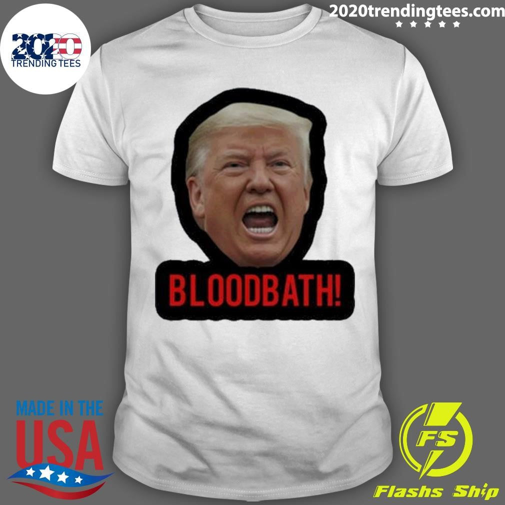 Nice trump Bloodbath 2024 - Adult & Kids T-Shirts, Sweatshirts & Hoodies apparel design preview 1