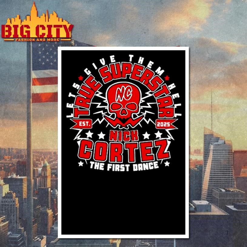 Nick Cortez true superstar the first dance - Adult & Kids T-Shirts, Sweatshirts & Hoodies apparel design preview 4