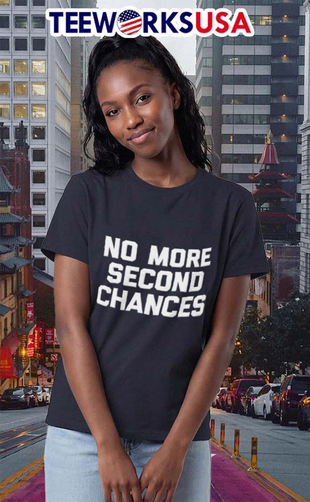 No More Second Chances - Adult & Kids T-Shirts, Sweatshirts & Hoodies apparel design preview 2