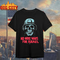 No More Wars For Israel - Adult & Kids T-Shirts, Sweatshirts & Hoodies apparel design preview 1