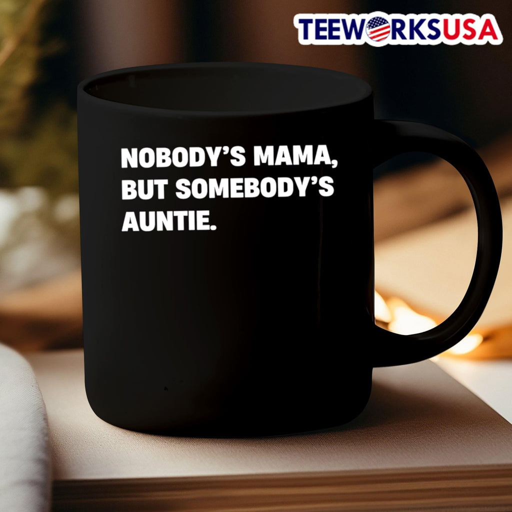 Nobody's Mama But Somebody's Auntie - Adult & Kids T-Shirts, Sweatshirts & Hoodies apparel design preview 3