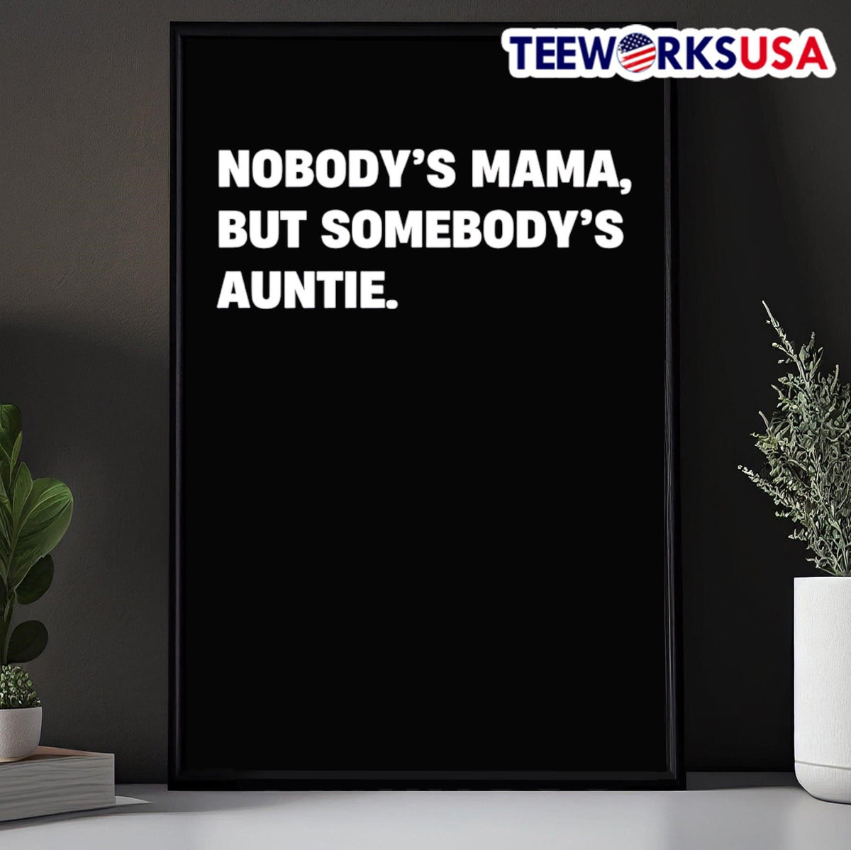 Nobody's Mama But Somebody's Auntie - Adult & Kids T-Shirts, Sweatshirts & Hoodies apparel design preview 5