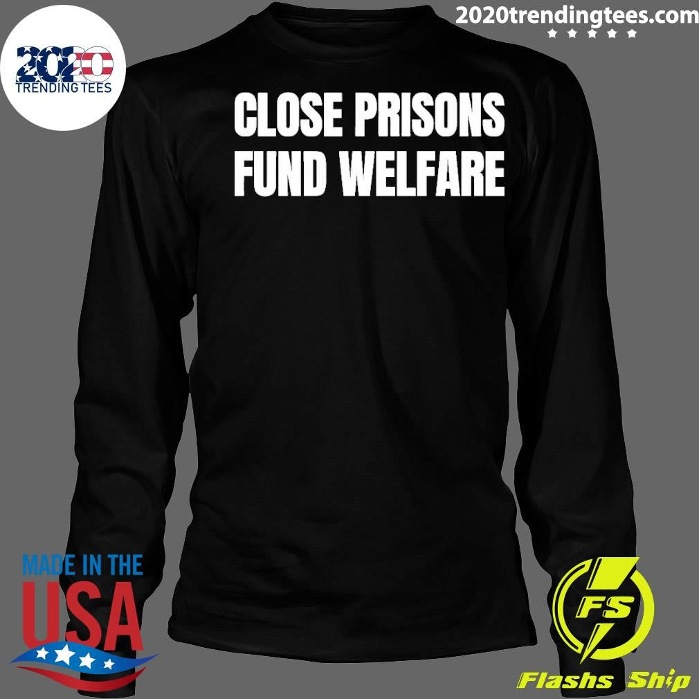 Official Close Prisons Fund Welfare - Adult & Kids T-Shirts, Sweatshirts & Hoodies apparel design preview 4