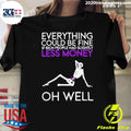 Official Da Share Zone Everything Could Be Fine If - Adult & Kids T-Shirts, Sweatshirts & Hoodies apparel design preview 1