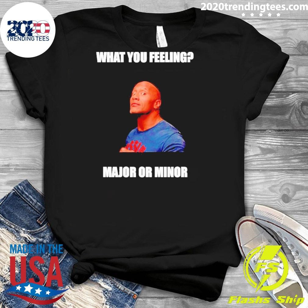 Official Dwayne Johnson What You Feeling Major Or - Adult & Kids T-Shirts, Sweatshirts & Hoodies apparel design preview 3