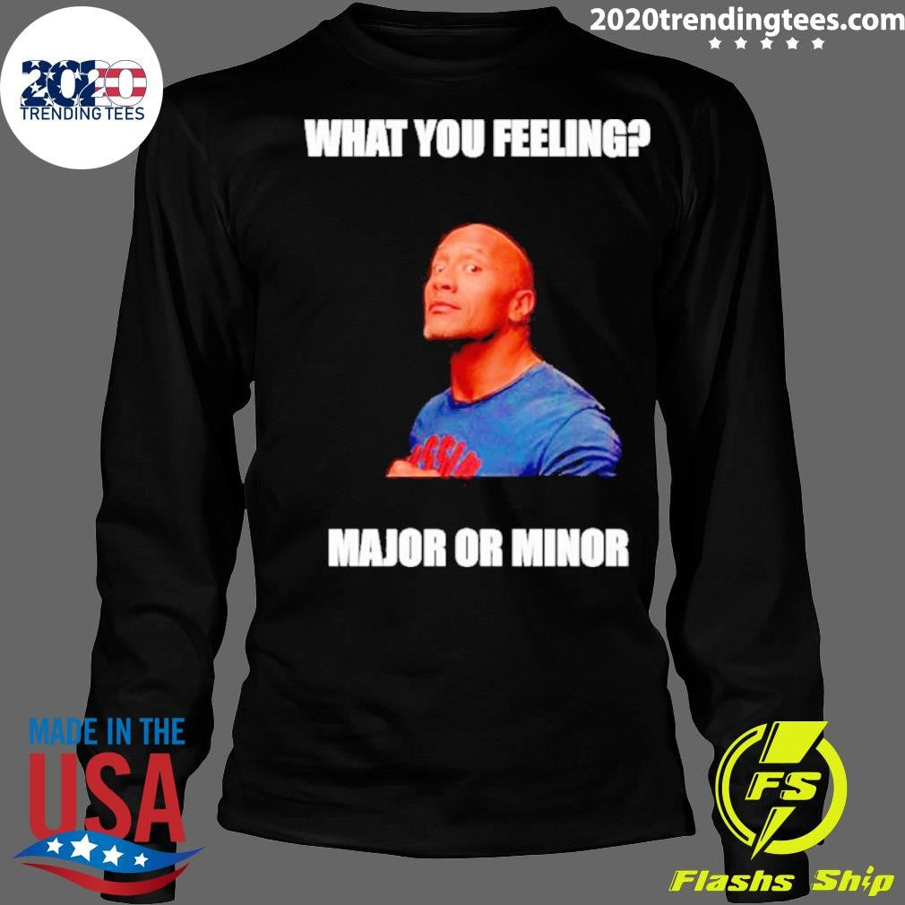 Official Dwayne Johnson What You Feeling Major Or - Adult & Kids T-Shirts, Sweatshirts & Hoodies apparel design preview 4