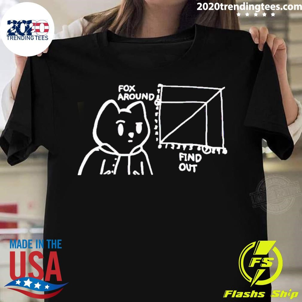 Official Fox Around And Find Out - Adult & Kids T-Shirts, Sweatshirts & Hoodies apparel design preview 1