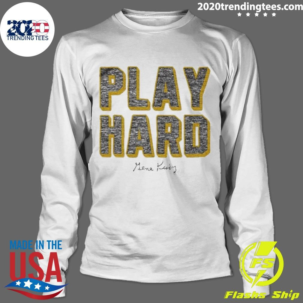 Official Gene Keady Play Hard - Adult & Kids T-Shirts, Sweatshirts & Hoodies apparel design preview 4