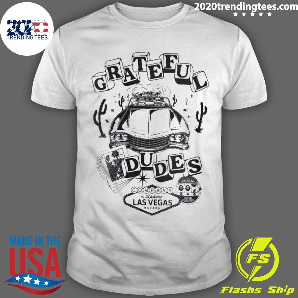 Official Grateful Dudes Sphere Las Vegas Nv 2024 - Adult & Kids T-Shirts, Sweatshirts & Hoodies apparel design preview 1