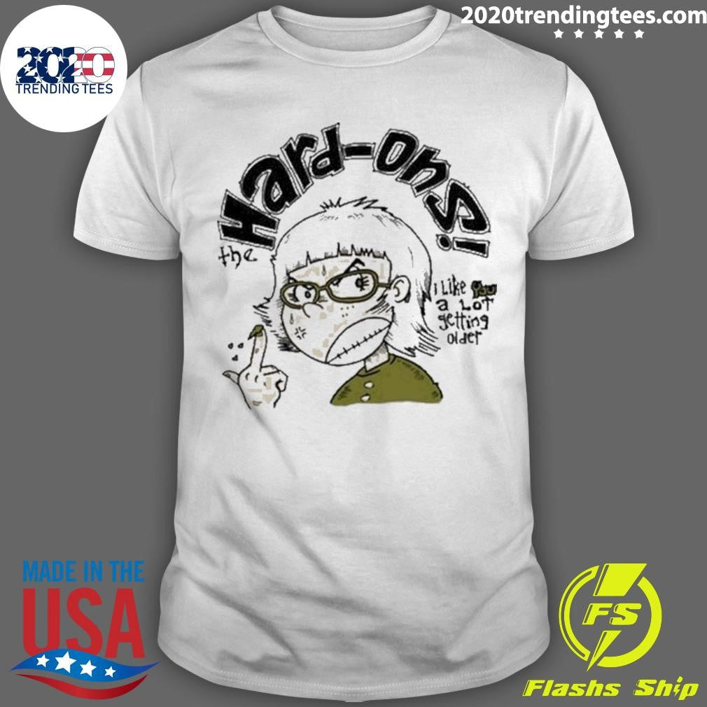 Official Hard-Ons I Like You A Lot Getting Older New - Adult & Kids T-Shirts, Sweatshirts & Hoodies apparel design preview 1
