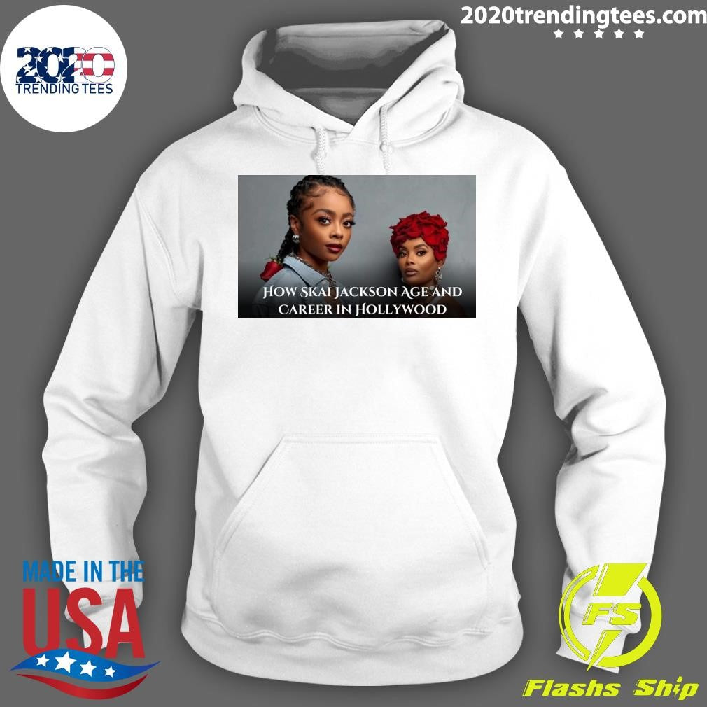 Official How Skai Jackson Age and Career in Hollywood - Adult & Kids T-Shirts, Sweatshirts & Hoodies apparel design preview 2