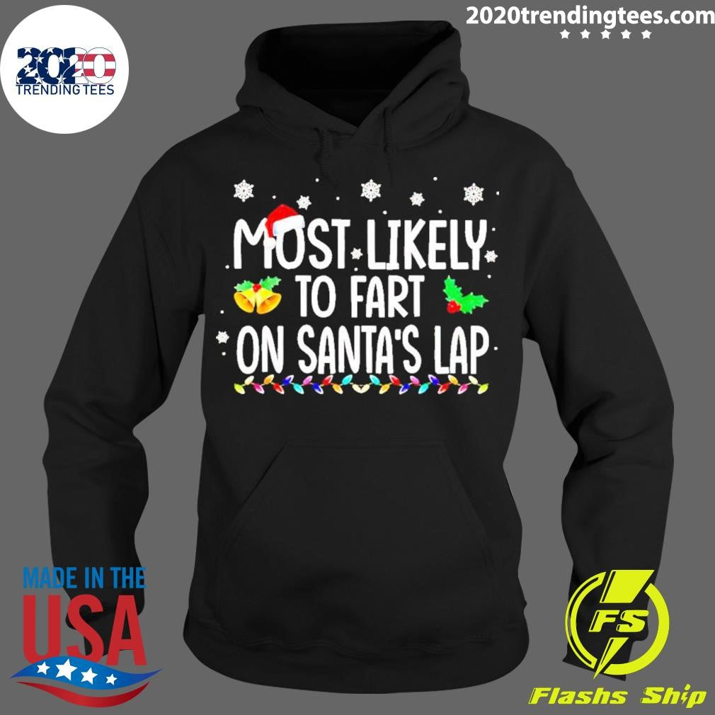 Official Most Likely To Fart On Santa's Lap Christmas - Adult & Kids T-Shirts, Sweatshirts & Hoodies apparel design preview 2