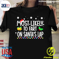 Official Most Likely To Fart On Santa's Lap Christmas - Adult & Kids T-Shirts, Sweatshirts & Hoodies apparel design preview 1