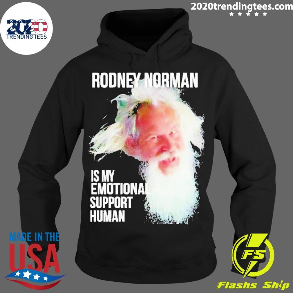 Official Rodney Norman Is My Emotional Support Human - Adult & Kids T-Shirts, Sweatshirts & Hoodies apparel design preview 2