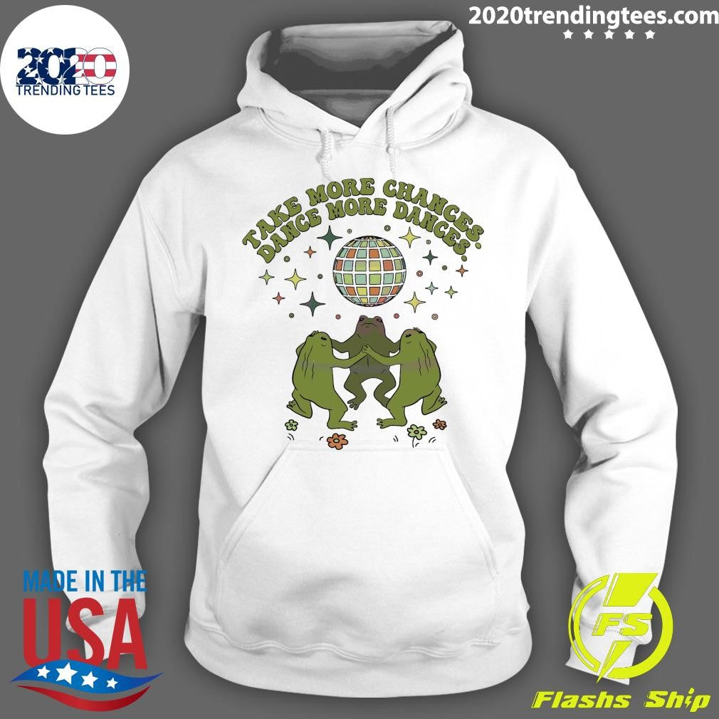 Official Take More Chances Dance Dances - Adult & Kids T-Shirts, Sweatshirts & Hoodies apparel design preview 2