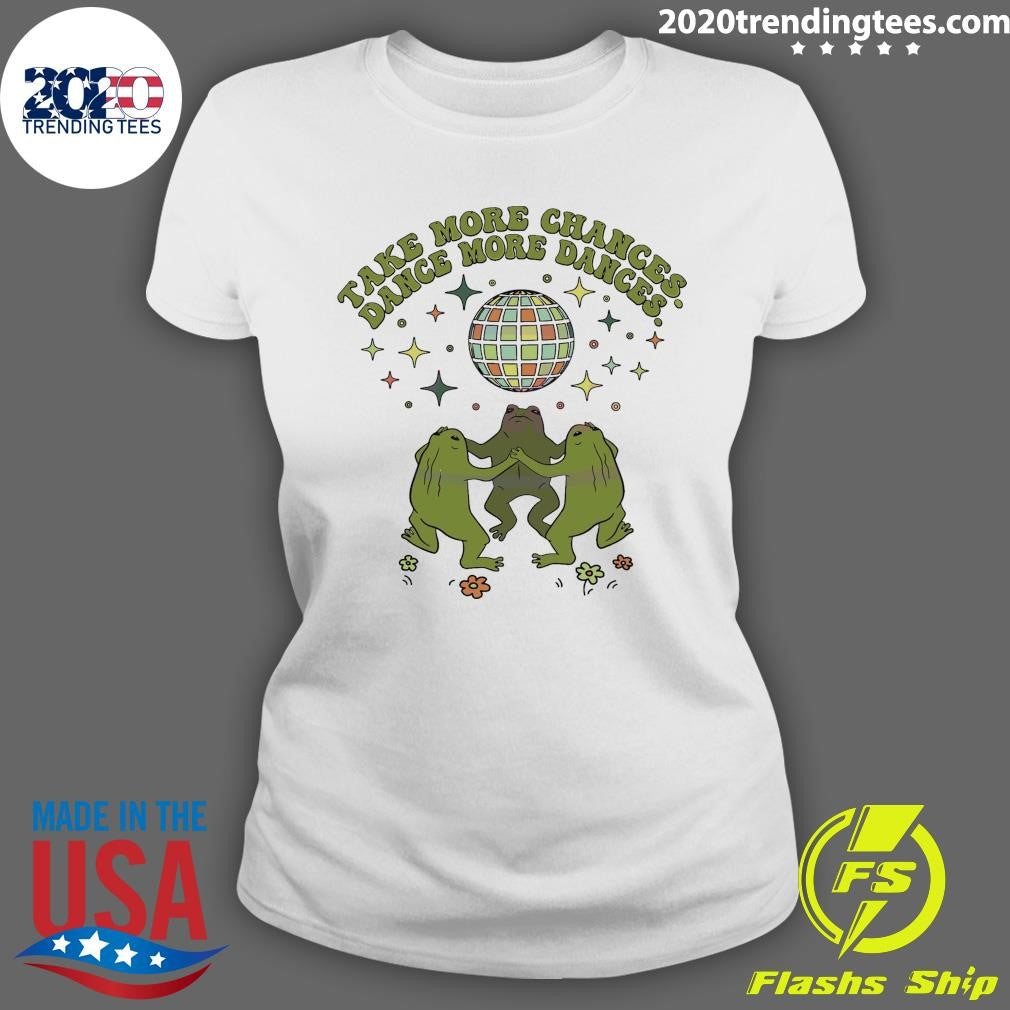 Official Take More Chances Dance Dances - Adult & Kids T-Shirts, Sweatshirts & Hoodies apparel design preview 3