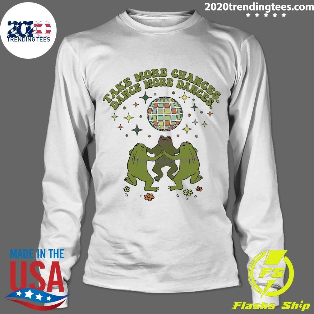 Official Take More Chances Dance Dances - Adult & Kids T-Shirts, Sweatshirts & Hoodies apparel design preview 4