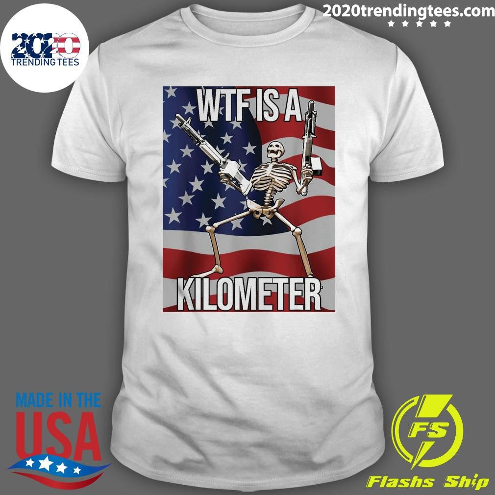 Official Wtf Is A Kilomete - Adult & Kids T-Shirts, Sweatshirts & Hoodies apparel design preview 1