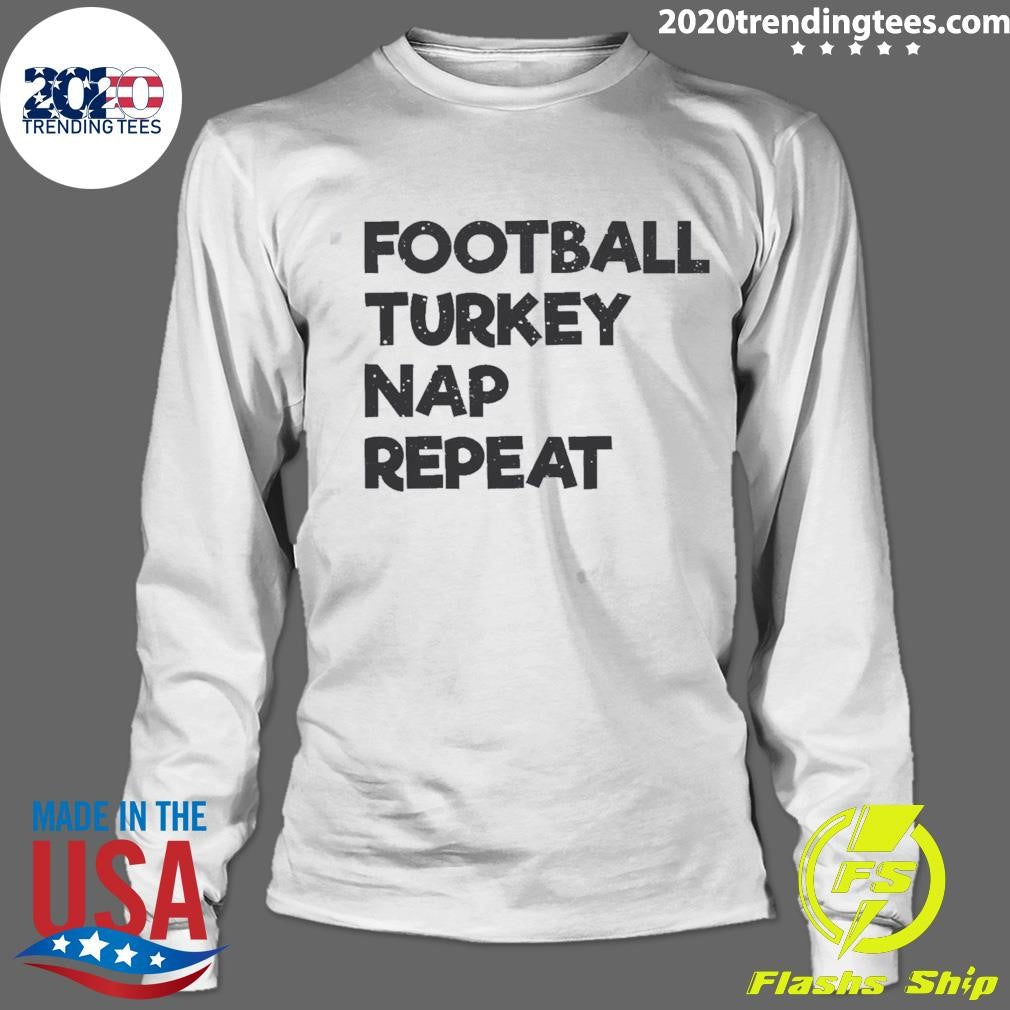 Official football Turkey Nap Repeat - Adult & Kids T-Shirts, Sweatshirts & Hoodies apparel design preview 4