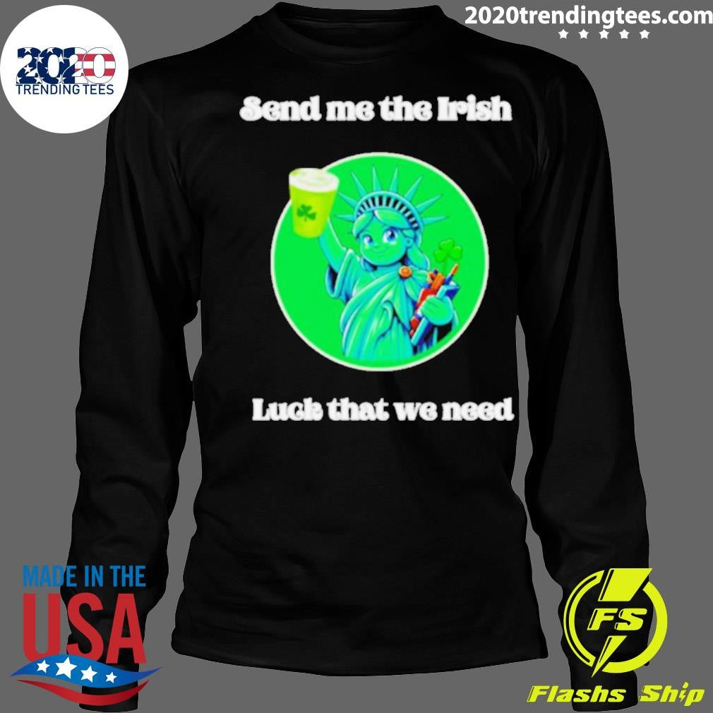 Official happy St Patrick Day Send Me The Irish Luck - Adult & Kids T-Shirts, Sweatshirts & Hoodies apparel design preview 4