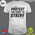 Official protect The Right To Strike - Adult & Kids T-Shirts, Sweatshirts & Hoodies apparel design preview 1