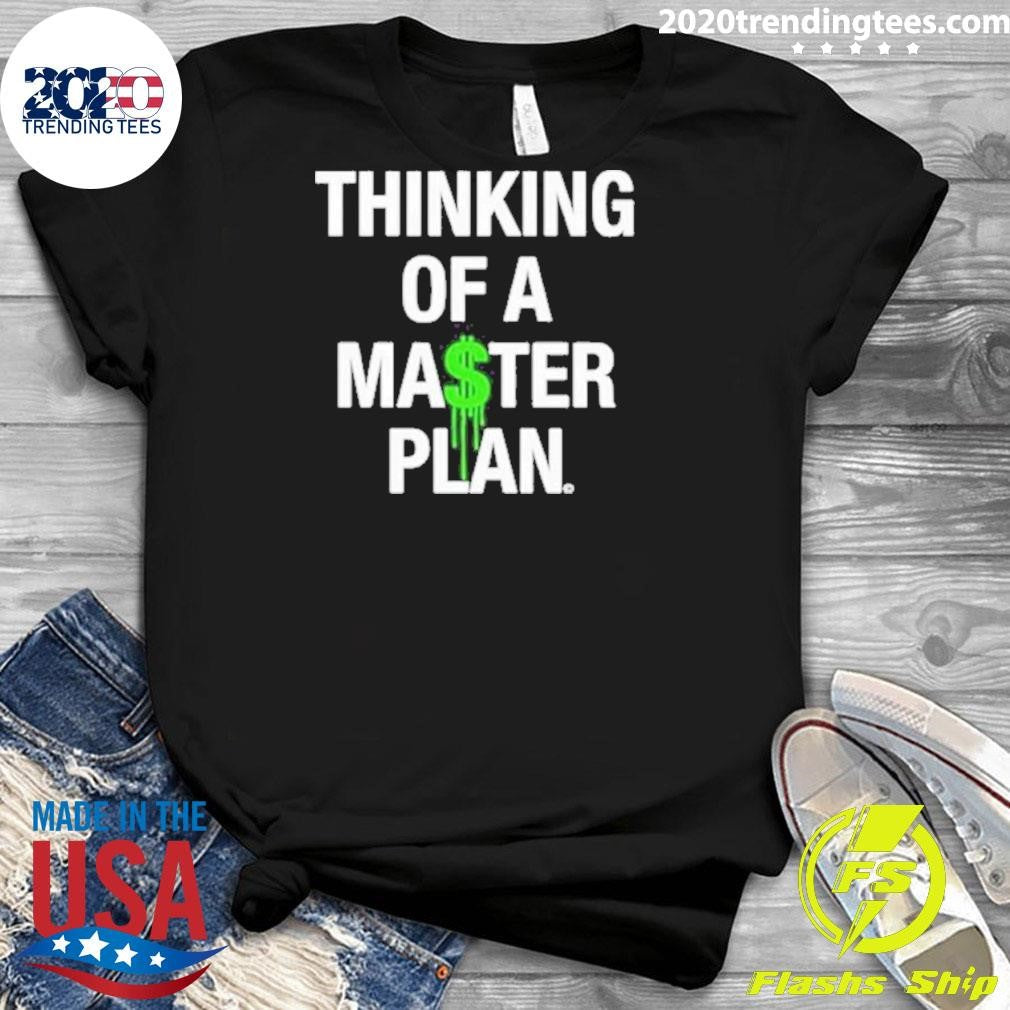 Official thinking of a Master Plan - Adult & Kids T-Shirts, Sweatshirts & Hoodies apparel design preview 3