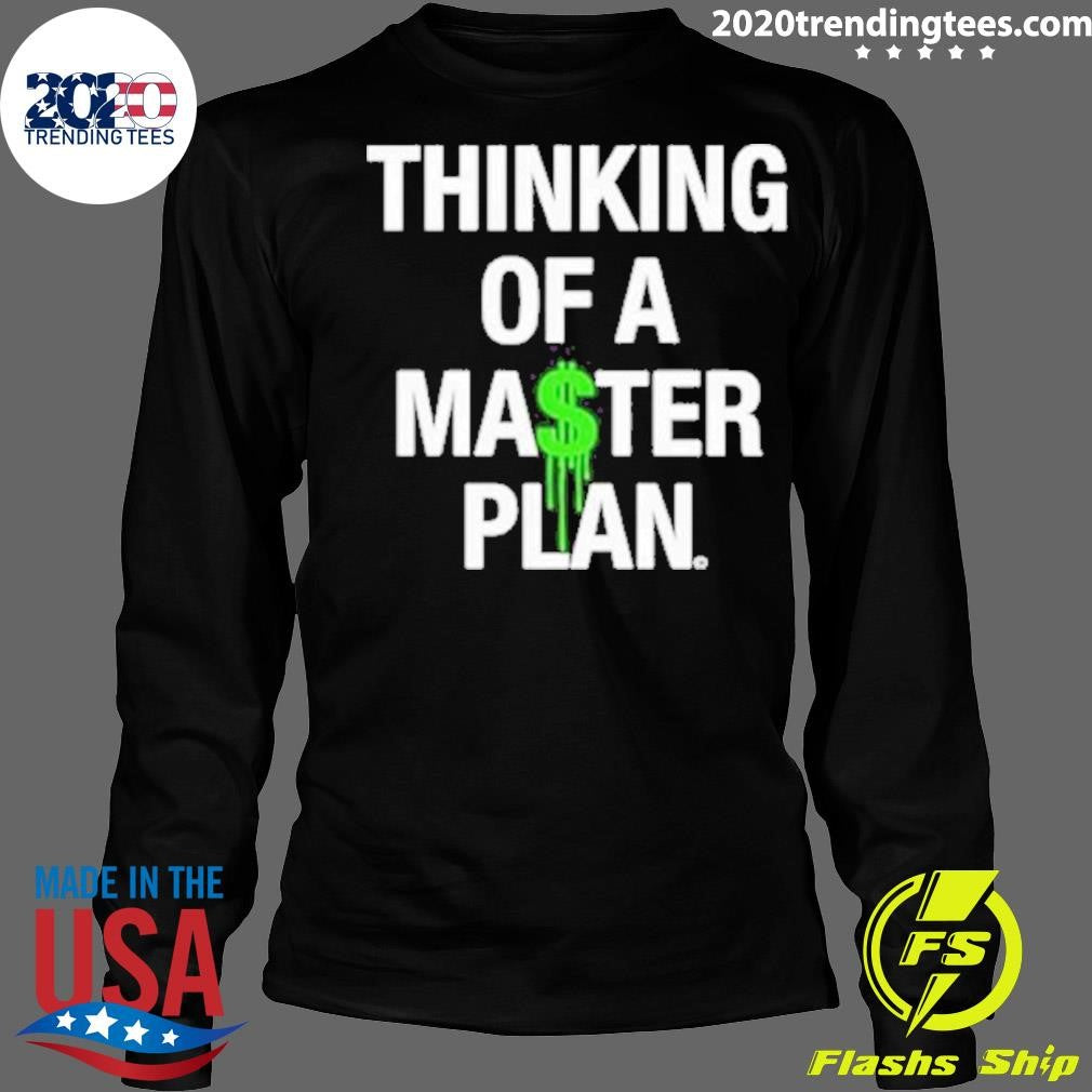 Official thinking of a Master Plan - Adult & Kids T-Shirts, Sweatshirts & Hoodies apparel design preview 4