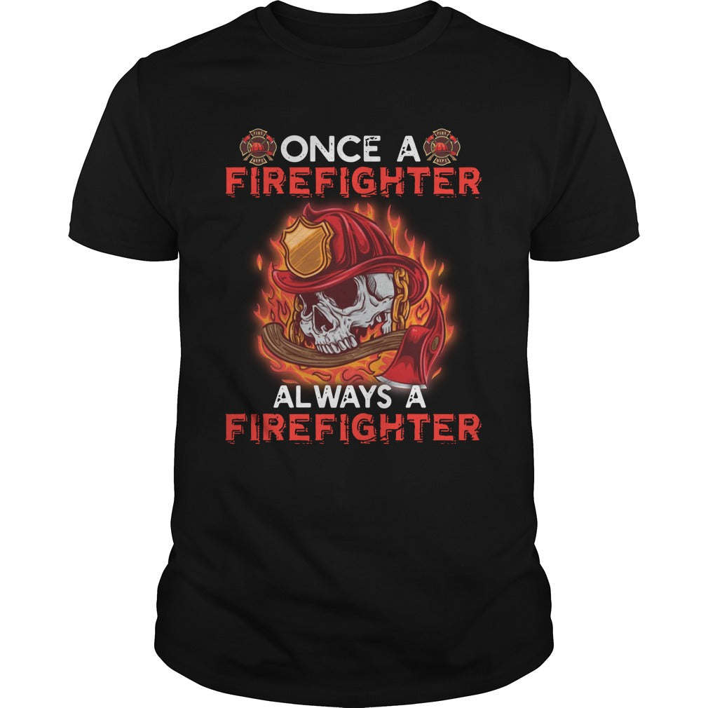 Once A Firefighter Always - Adult & Kids T-Shirts, Sweatshirts & Hoodies apparel design preview 1