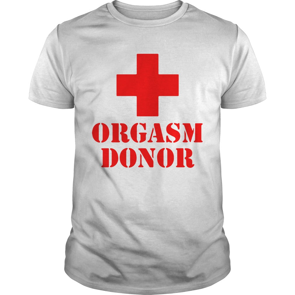 Orgasm Donor - Adult & Kids T-Shirts, Sweatshirts & Hoodies apparel design preview 1