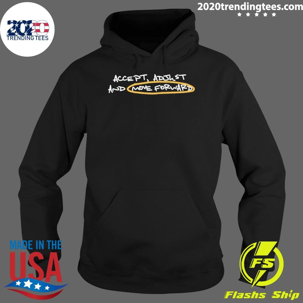 Original Accept Adjust And Move Forward - Adult & Kids T-Shirts, Sweatshirts & Hoodies apparel design preview 2