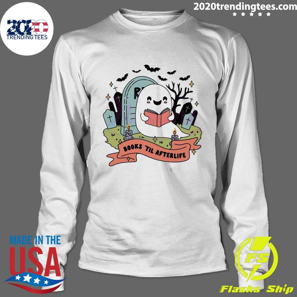 Original Books Til Afterlife Bookish Halloween 2024 - Adult & Kids T-Shirts, Sweatshirts & Hoodies apparel design preview 4