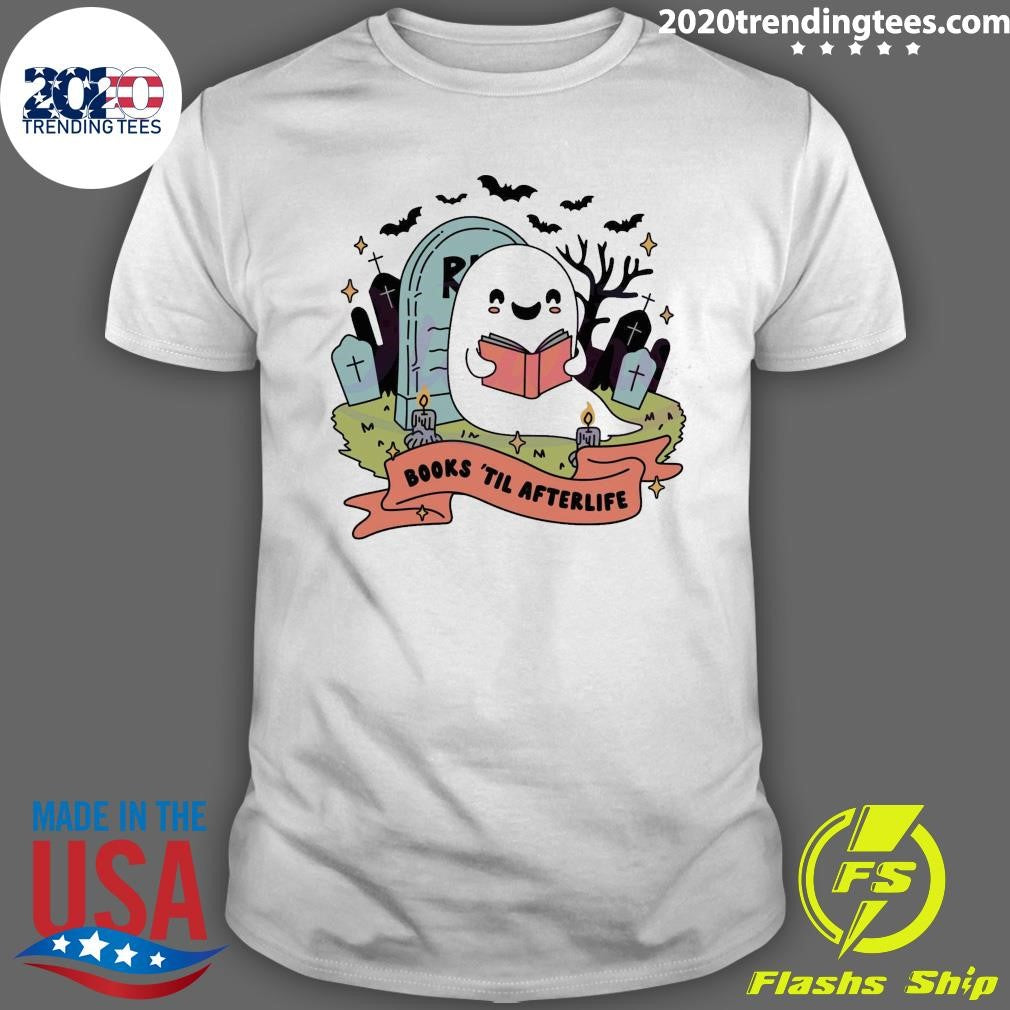 Original Books Til Afterlife Bookish Halloween 2024 - Adult & Kids T-Shirts, Sweatshirts & Hoodies apparel design preview 1