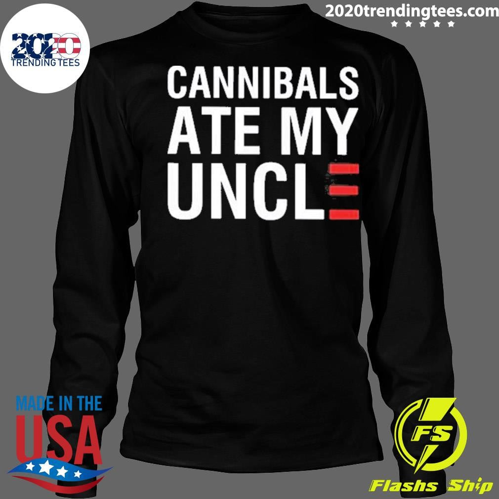 Original Cannibals Ate My Uncle - Adult & Kids T-Shirts, Sweatshirts & Hoodies apparel design preview 4