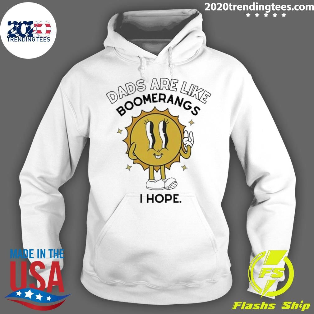 Original Dads Are Like Boomerangs I Hope - Adult & Kids T-Shirts, Sweatshirts & Hoodies apparel design preview 2