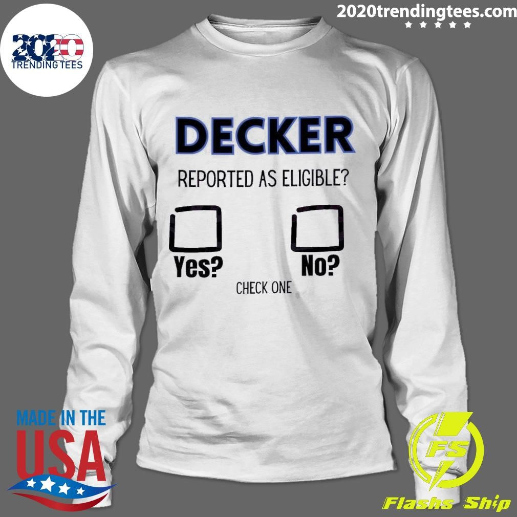 Original Decker Reported Check One - Adult & Kids T-Shirts, Sweatshirts & Hoodies apparel design preview 4