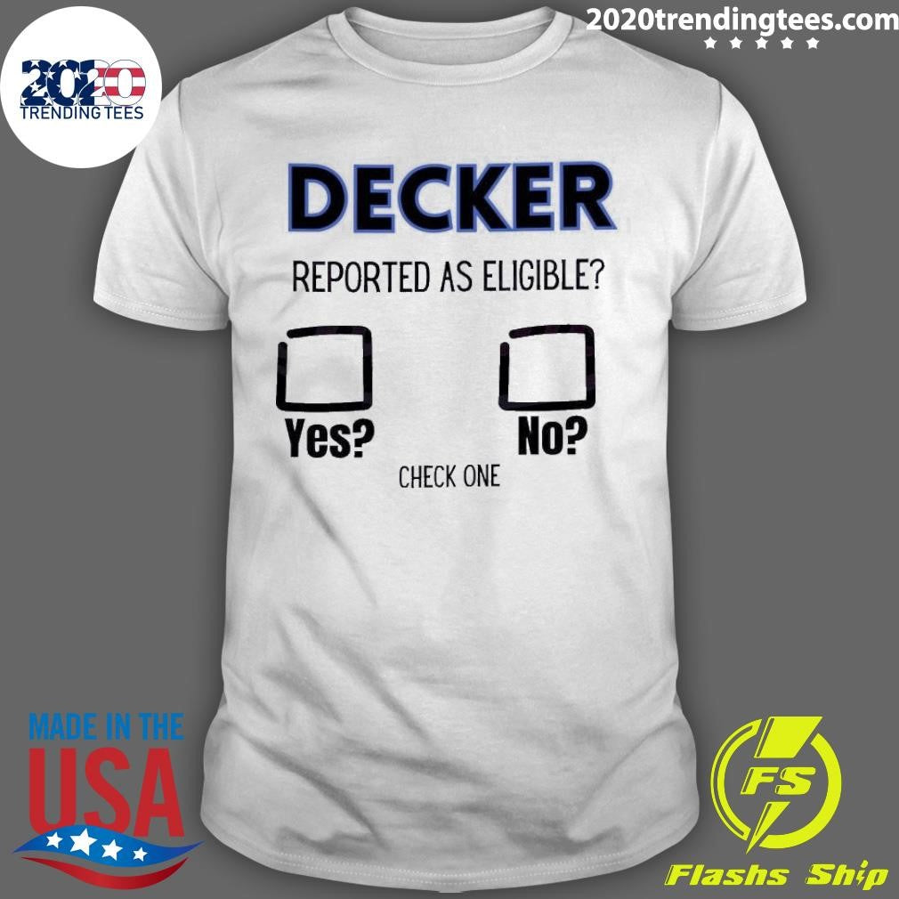 Original Decker Reported Check One - Adult & Kids T-Shirts, Sweatshirts & Hoodies apparel design preview 1