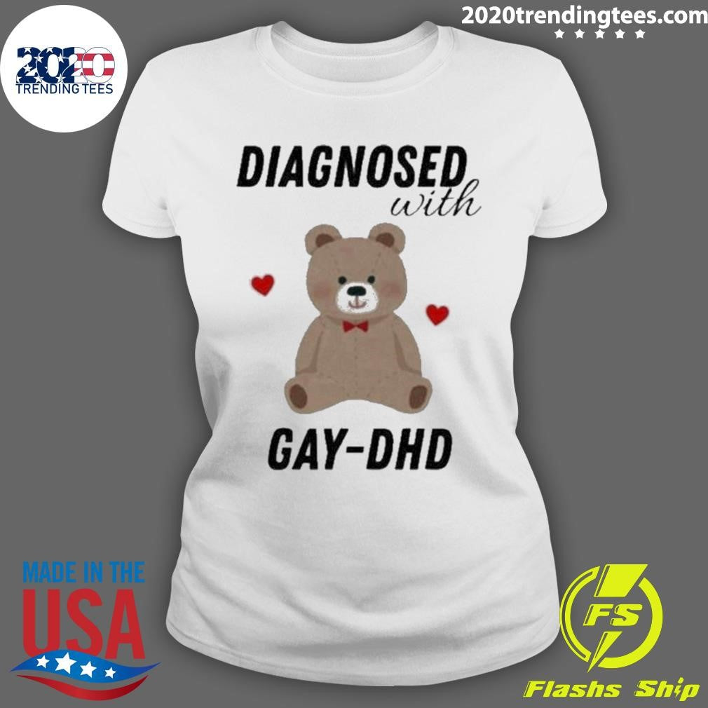Original Diagnosed With Gay-Dhd Bear Heart - Adult & Kids T-Shirts, Sweatshirts & Hoodies apparel design preview 3
