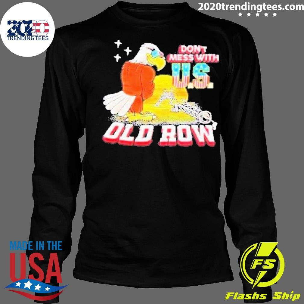Original Eagle Don't Mess With U.S. Old Row - Adult & Kids T-Shirts, Sweatshirts & Hoodies apparel design preview 4