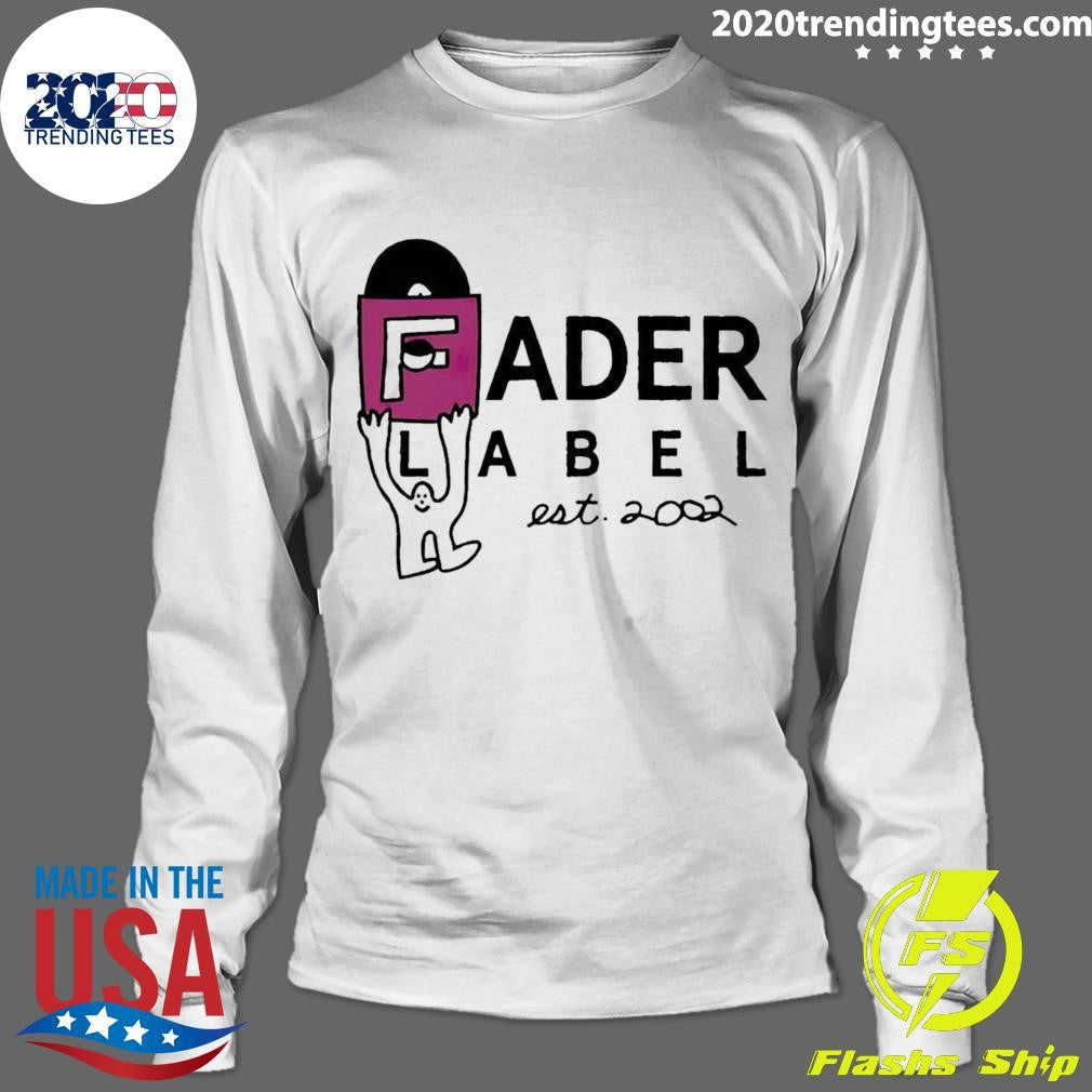 Original Fader Label Est 2002 - Adult & Kids T-Shirts, Sweatshirts & Hoodies apparel design preview 4
