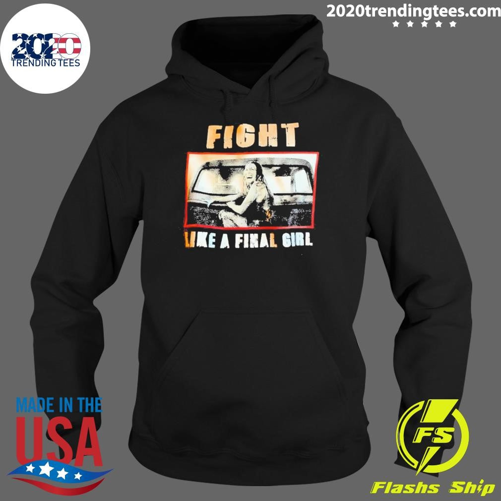 Original Fight Like A Final Girl - Adult & Kids T-Shirts, Sweatshirts & Hoodies apparel design preview 2