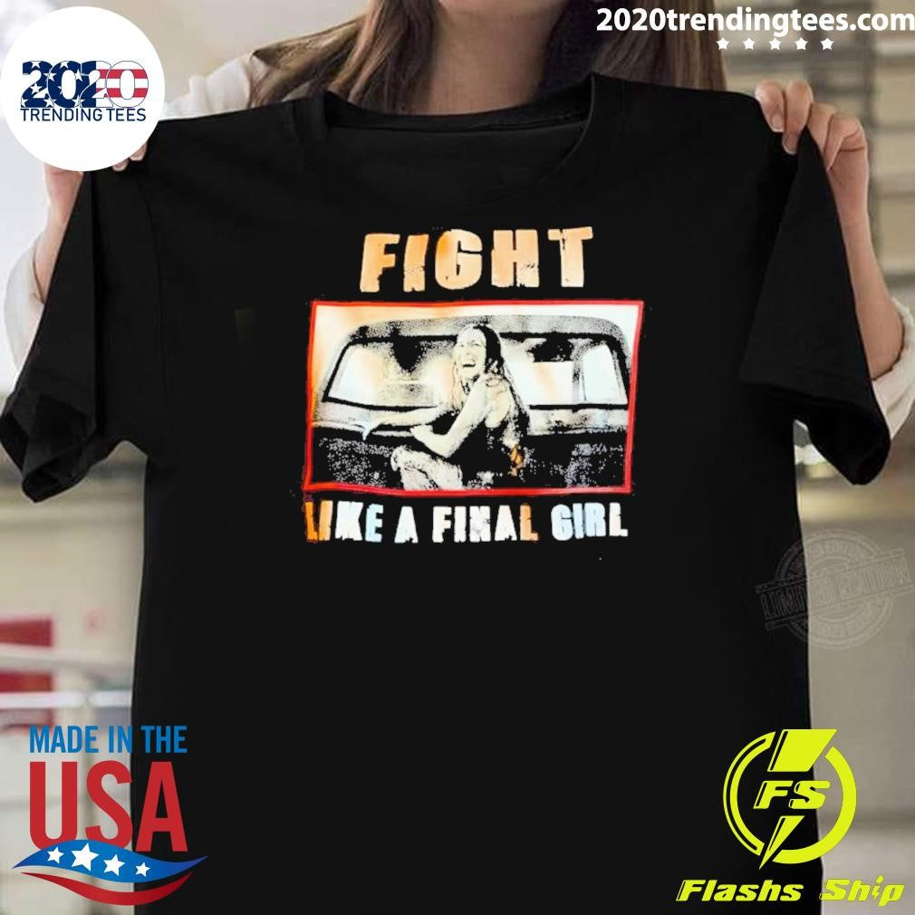 Original Fight Like A Final Girl - Adult & Kids T-Shirts, Sweatshirts & Hoodies apparel design preview 1