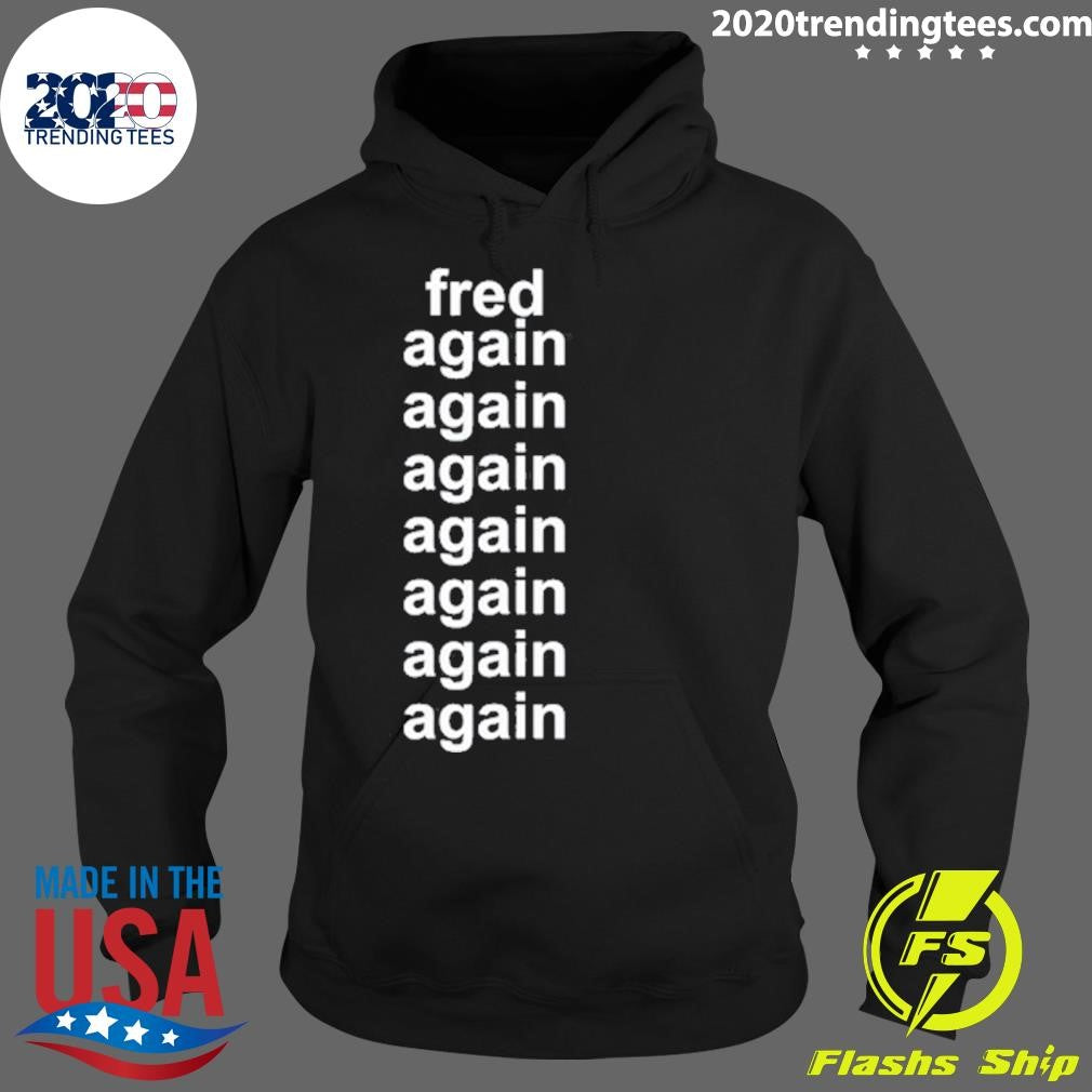 Original Fred Again - Adult & Kids T-Shirts, Sweatshirts & Hoodies apparel design preview 2