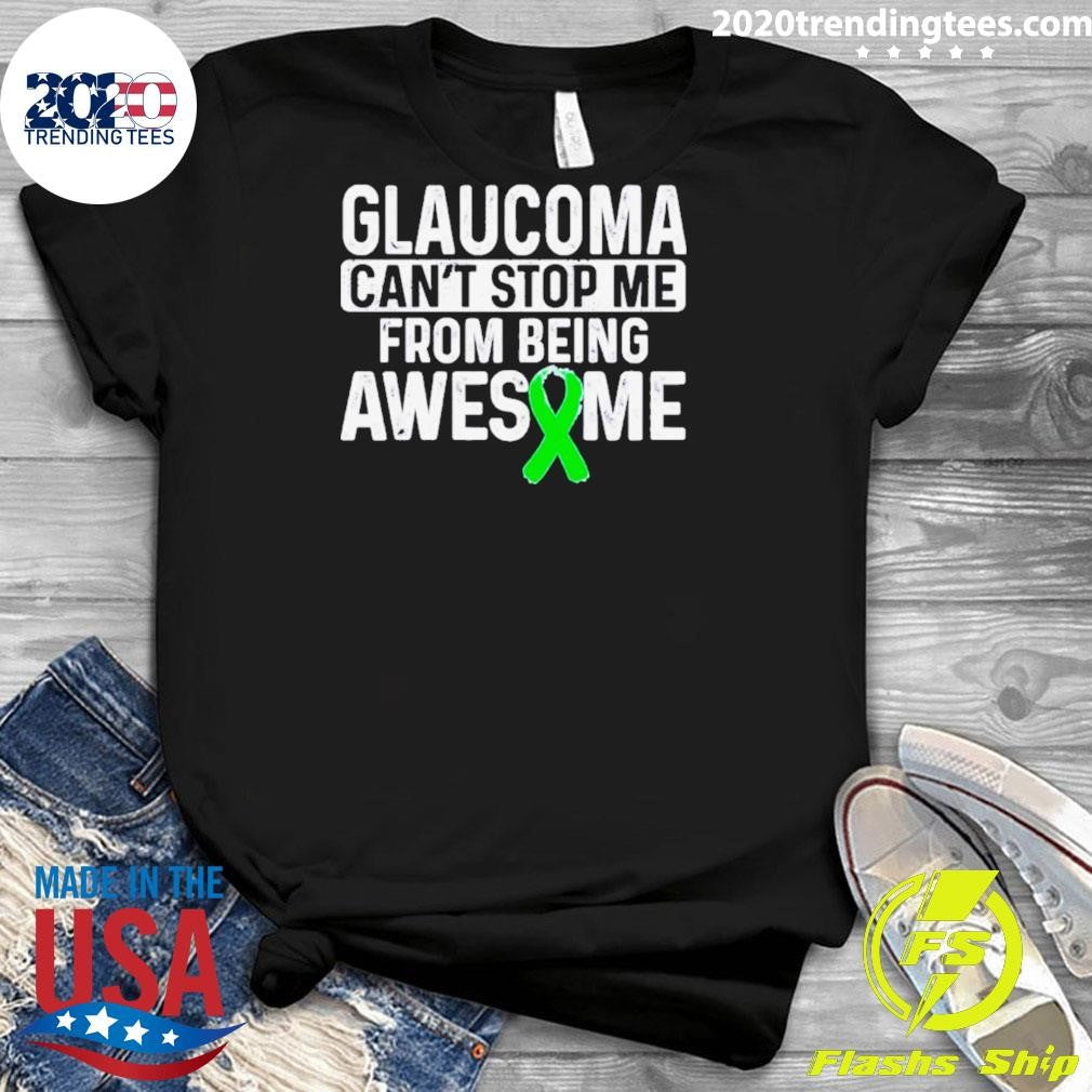 Original Glaucoma Can't Stop Me From Being Awesome - Adult & Kids T-Shirts, Sweatshirts & Hoodies apparel design preview 3