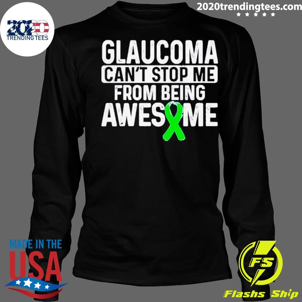 Original Glaucoma Can't Stop Me From Being Awesome - Adult & Kids T-Shirts, Sweatshirts & Hoodies apparel design preview 4