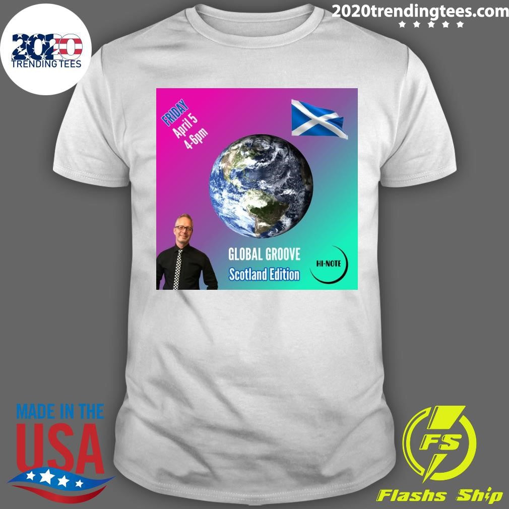Original Global Groove Scotland Edition Friday April - Adult & Kids T-Shirts, Sweatshirts & Hoodies apparel design preview 1