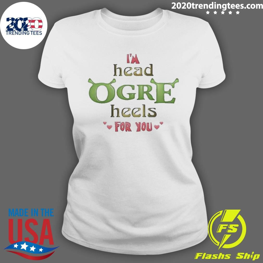 Original I'm Head Ogre Heels For You Valentine's - Adult & Kids T-Shirts, Sweatshirts & Hoodies apparel design preview 3